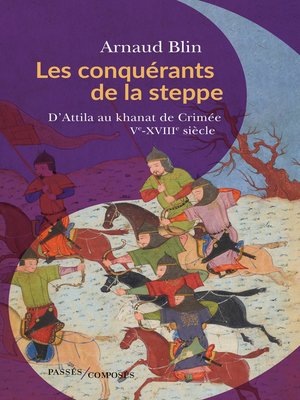 cover image of Les conquérants de la steppe